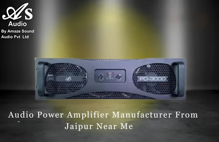 Audio Power Amplifier Manufacturer From Jaipur Near Me