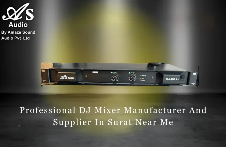 Professional DJ Mixer Manufacturer And Supplier In Surat Near Me