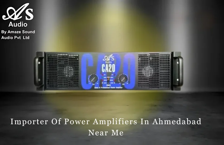 Importer Of Power Amplifiers In Ahmedabad Near Me