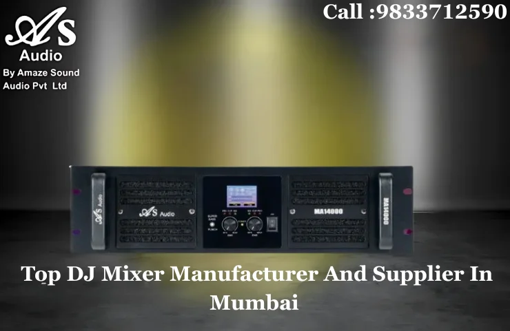 Top DJ Mixer Manufacturer And Supplier In Mumbai
