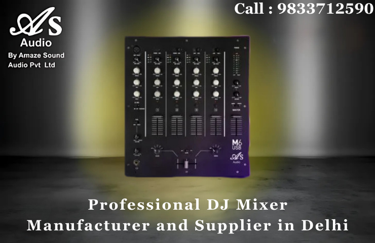 Professional DJ Mixer Manufacturer and Supplier in Delhi