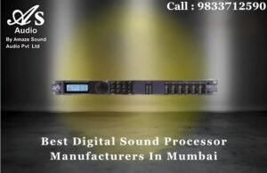 Best Digital Sound Processor Manufacturers In Mumbai