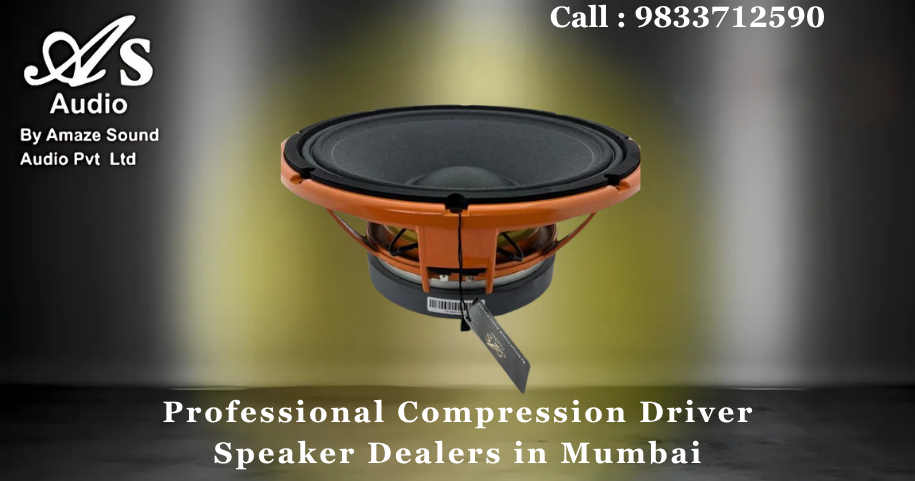 Professional Compression Driver Speaker Dealers in Mumbai
