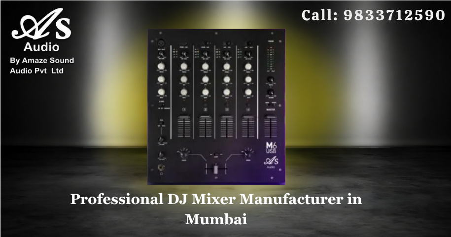 Professional DJ Mixer Manufacturer in Mumbai