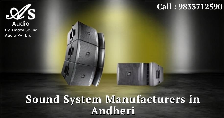Sound System Manufacturers in Andheri