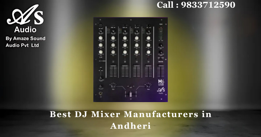 Best DJ Mixer Manufacturers in Andheri