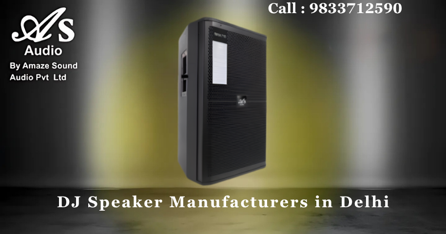 DJ Speaker Manufacturers in Delhi
