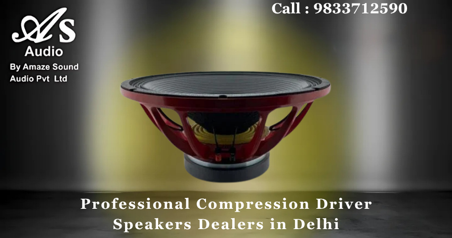 Professional Compression Driver Speakers Dealers in Delhi