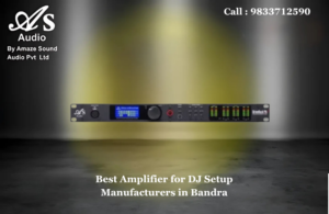 Best Amplifier for DJ Setup Manufacturers in Bandra