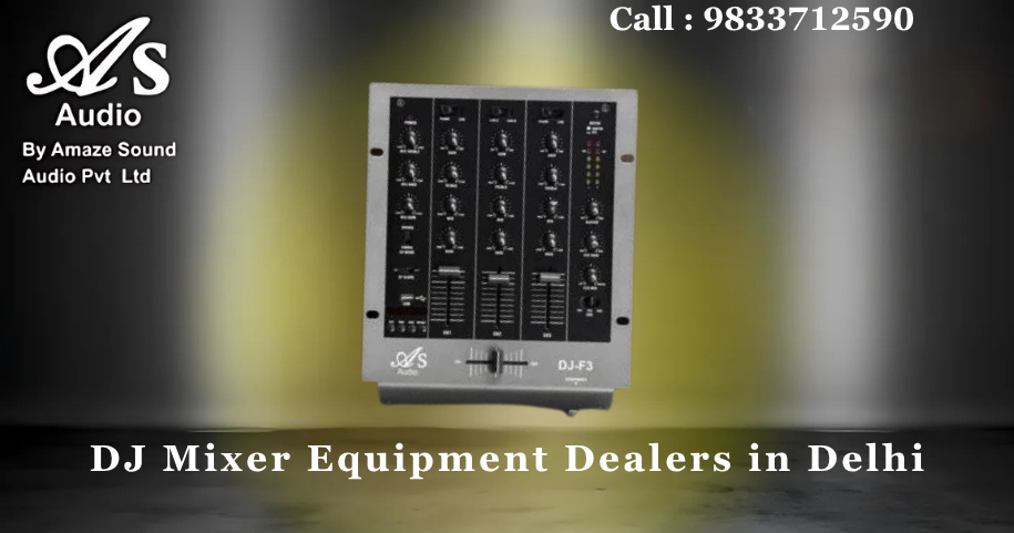 DJ Mixer Equipment Dealers in Delhi