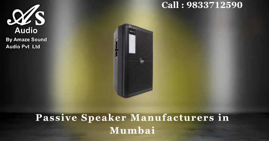 Passive Speaker Manufacturers in Mumbai