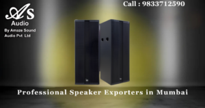 Professional Speaker Exporters in Mumbai