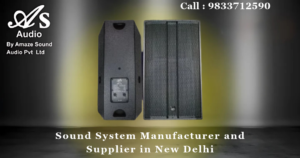 Sound System Manufacturer and Supplier in New Delhi