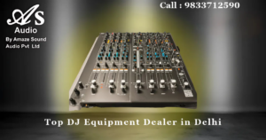 Top DJ Equipment Dealer in Delhi